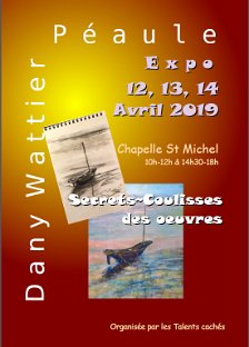 Peaule du 6 avril au 3 mai 2019 Expo SECRETS et COULISSES d’une ŒUVRE Chapelle Saint Michel à Péaule